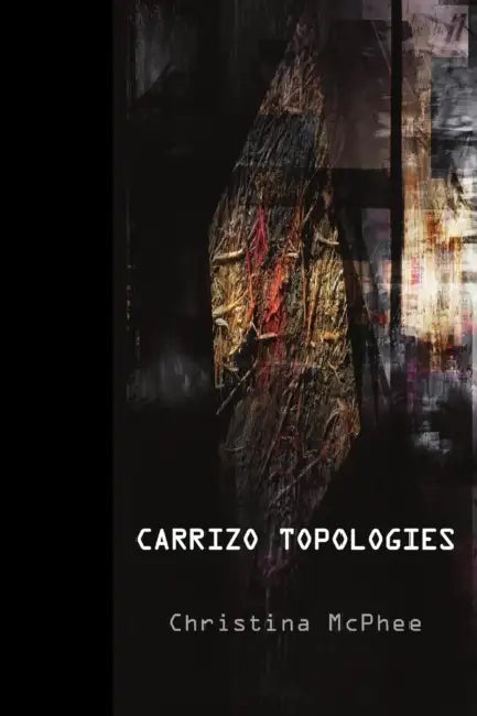 Carrizo Topologies by Christina McPhee
