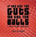 If you got the Guts, we got the Balls: A book about Dodgeball by Chris D'Angelo
