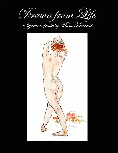 Drawn from Life by Mary Kosowski