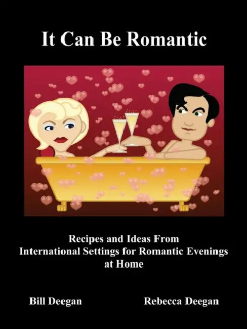 It Can Be Romantic by Bill Deegan, Rebecca Deegan