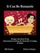 It Can Be Romantic by Bill Deegan, Rebecca Deegan