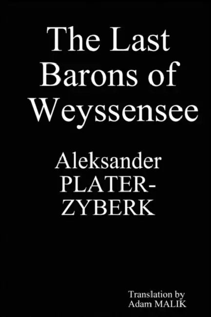 The Last Barons of Weyssensee by Aleksander Plater-Zyberk