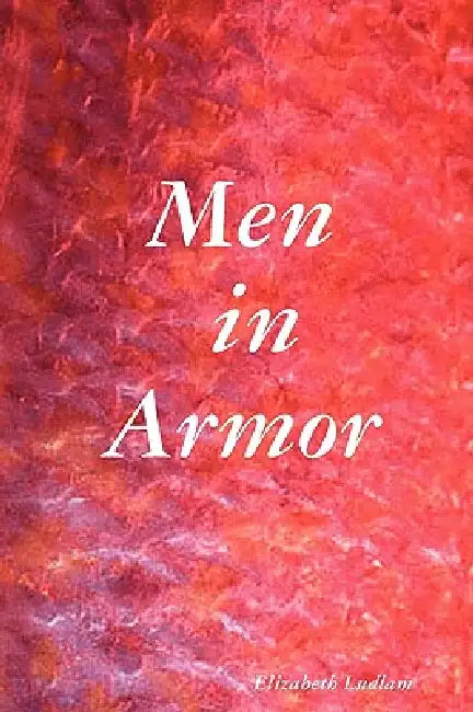 Men in Armor by Elizabeth Ludlam