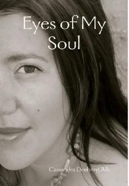 Eyes of My Soul by Cassandra Alls