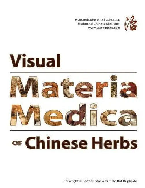 Visual Materia Medica of Chinese Herbs by Thomas Dehli L. Ac