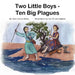 Two Little Boys - Ten Big Plagues by Carol Craven Bates, Janet Church Hopkins