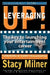Leveraging Up! the Key to Launching Your Entertainment Career by Stacy Milner