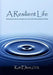 A Resilient Life: Learning to Thrive, Not Just Survive with Rheumatoid Arthritis by Elton, Otr Kat