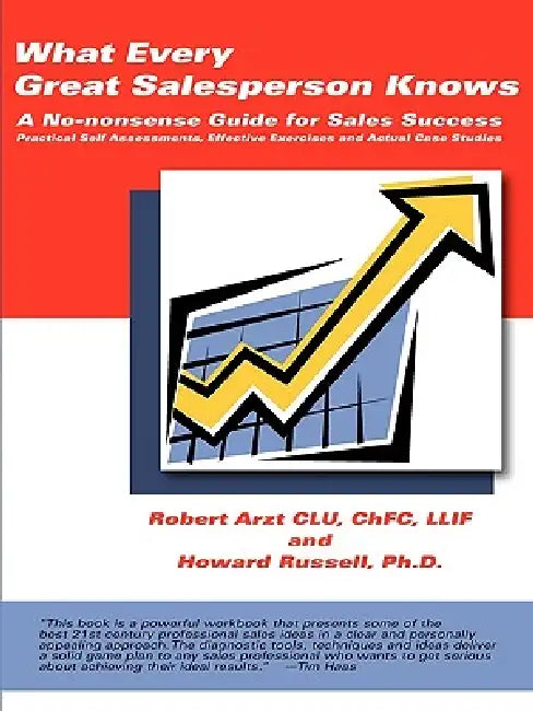 What Every Great Salesperson Knows by Robert A. Arzt, Howard Russell