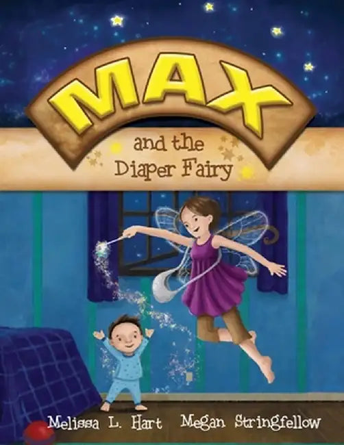 Max and the Diaper Fairy by Melissa L. Hart