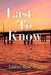 Last to Know by Lindsey Marie Abraham