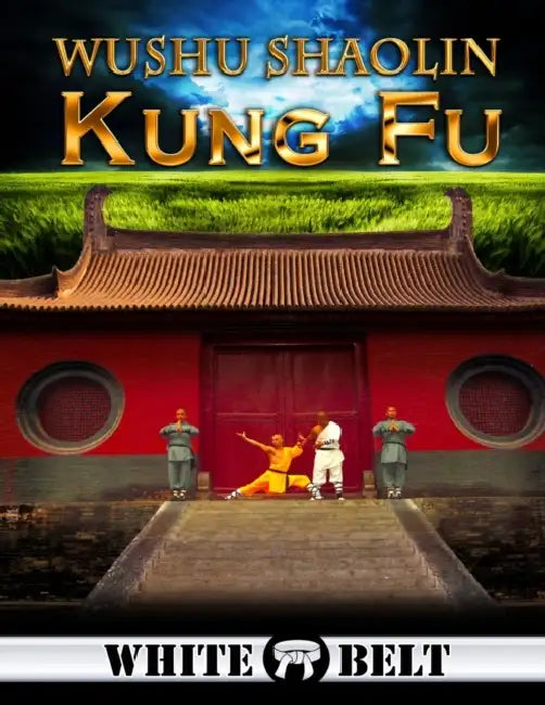 Wushu Shaolin Kung Fu: White Belt by Sal Redner