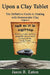 Upon a Clay Tablet, the Definitive Guide to Healing with Homeostatic Clay, Volume I by Jason R. Eaton
