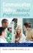 Communication Skills for Medical Professionals by Mark Jerome Walters