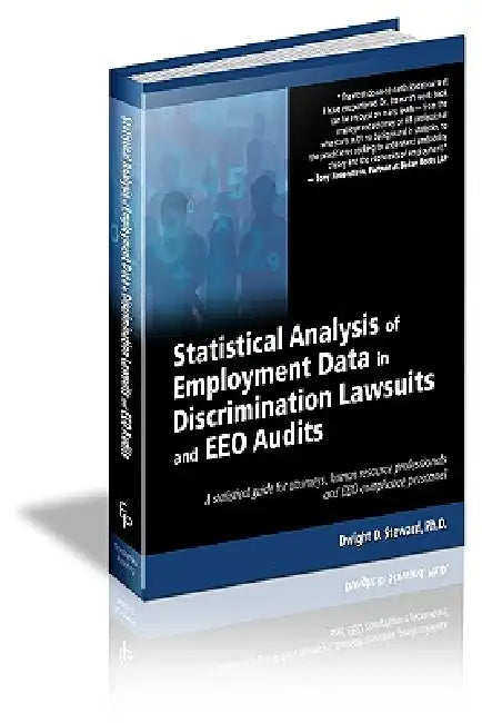 Statistical Analysis of Employment Data in Discrimination Lawsuits and EEO Audits by Dwight D. Steward