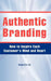 Authentic Branding by Howard A. Lim