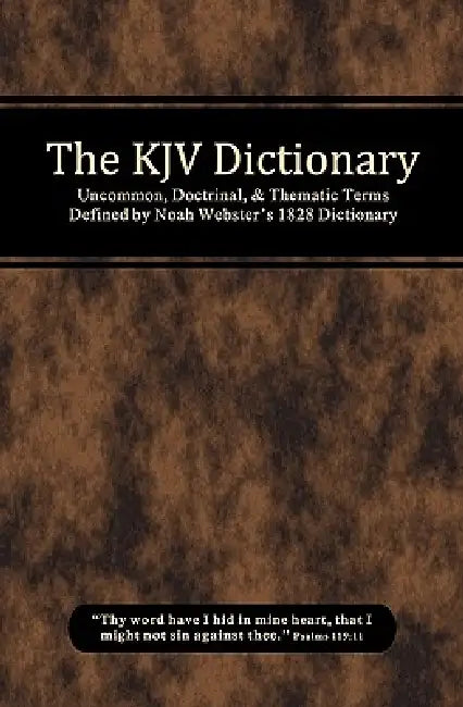 The KJV Dictionary by Michael Curtis Lewthwaite, Grant Wayne McComb