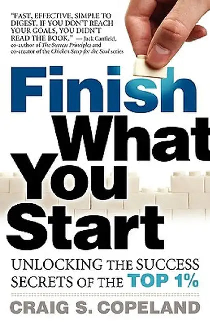 Finish What You Start by Craig Copeland
