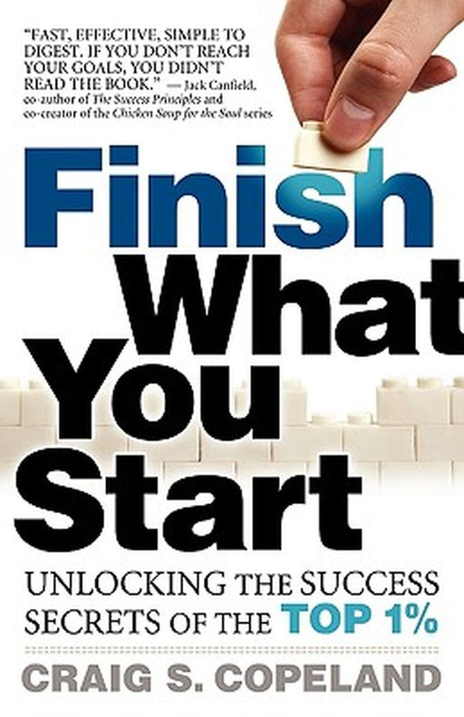 Finish What You Start by Craig Copeland