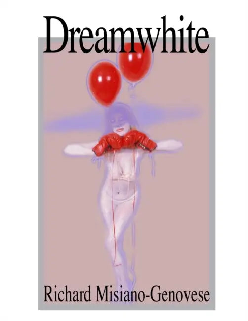 Dreamwhite by Richard Misiano-Genovese