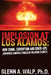 Implosion at Los Alamos: How Crime, Corruption and Cover-ups Jeopardize America's Nuclear Weapons Secrets by Ph. D. Glenn a. Walp