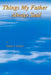 Things My Father Always Said: Things My Father Said by Adam John Falato