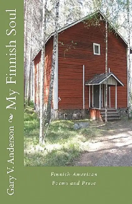 My Finnish Soul by Gary V. Anderson