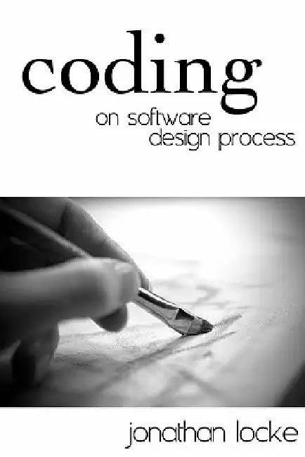 Coding: On Software Design Process by Nathania Tenwolde