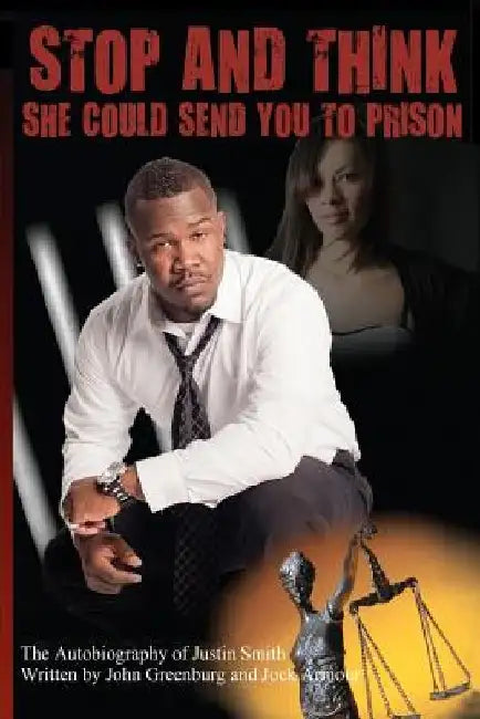 Stop and Think! She Could Send You to Prison by John Greenburg