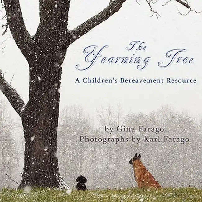 The Yearning Tree: A Children's Bereavement Resource by Gina S. Farago