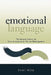 Emotional Language: The Art and Science of Communication for Human Development by Zaki Huq