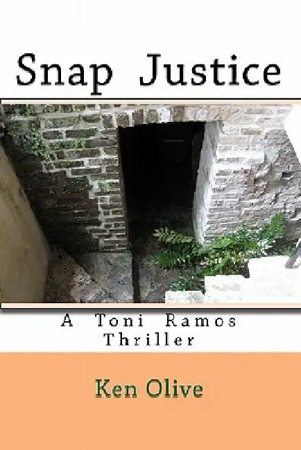 Snap Justice by Ken Olive