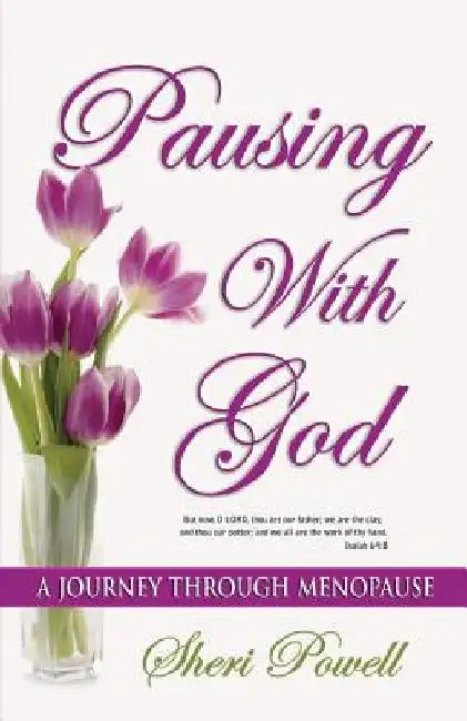Pausing With God: A Journey Through Menopause by Sheri Powell