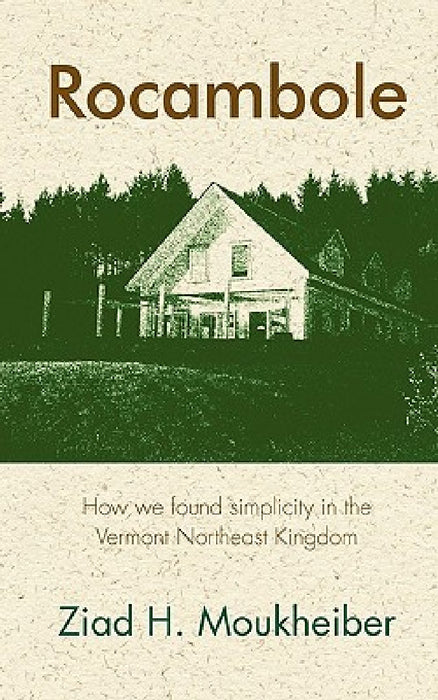 Rocambole: How we found simplicity in the Vermont Northeast Kingdom by Ziad H. Moukheiber