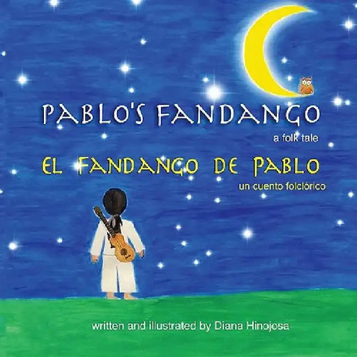 Pablo's Fandango (Bilingual) (English and Spanish Edition) by Diana Hinojosa, Benjamin Anaya, Selene Aranda