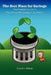 The Best Place for Garbage: The Essential Guide to Recyling with Composting Worms by Sandra Wiese