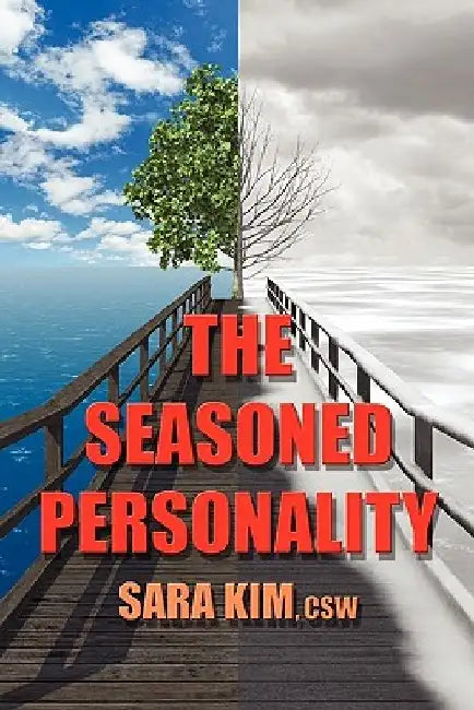 The Seasoned Personality by Sara S. Kim Csw