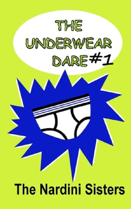 The Underwear Dare: Nerd vs. Bully! by Gina Christoffel