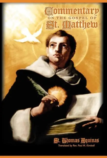 Commentary on the Gospel of St. Matthew by Paul Matthew Kimball