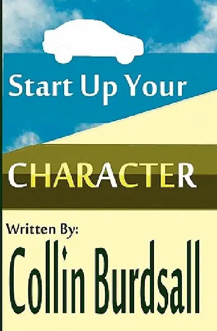 Start Up Your Character by Collin Burdsall