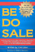 Be Do Sale: How to create more sales right now, regardless of what the competition or the economy is doing, using The GURUS Selling System! by Erik Luhrs