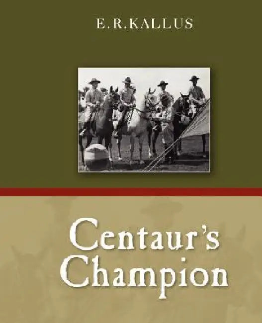 Centaur's Champion by E. R. Kallus
