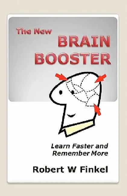 The New Brain Booster by Robert W. Finkel
