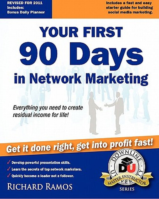 Your First 90 Days in Network Marketing: A Complete Guide to Social Network Marketing by Richard Ramos