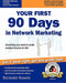 Your First 90 Days in Network Marketing: A Complete Guide to Social Network Marketing by Richard Ramos