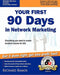 Your First 90 Days in Network Marketing: A Complete Guide to Social Network Marketing by Richard Ramos