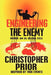 Engineering the Enemy: Inside an Al Qeada Cell by Christopher Prior