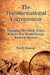 The Transformational Entrepreneur: Igniting The Mind, Heart, & Spirit For Breakthrough Business Success by Terry Murray