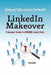 LinkedIn Makeover: Professional Secrets to a POWERFUL LinkedIn Profile by Donna Serdula