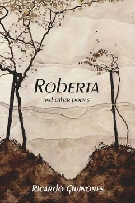 Roberta and Other Poems by Ricardo Quinones